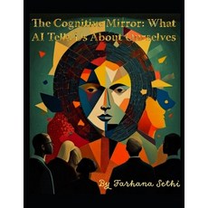 (英文圖書) The Cognitive Mirror: What AI Tells Us About Ourselves 平裝版, Independently Published, 英文