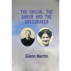 (英文圖書) The Sailor The Baron And the Dressmaker 平裝版, G.P. Martin Publishing, 英文