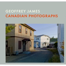 (英文圖書) Canadian Photographs: Geoffrey James 精裝版, Figure 1 Publishing, 英文