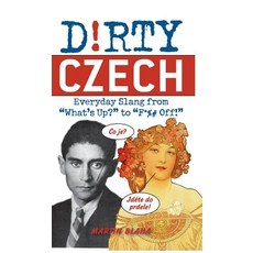 (英文圖書) Dirty Czech: Everyday Slang from What's Up? to F*%# Off! 平裝版, Bookpack Inc, 英文