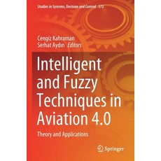 (英文圖書) Intelligent and Fuzzy Techniques in Aviation 4.0: Theory and Applications 平裝版, Springer, 英文