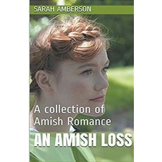 (英文圖書) An Amish Loss A Collection of Amish Romance 平裝版, Trellis Publishing, 英文
