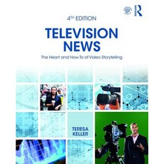 Television News: The Heart and How-To of Video Storytelling 平裝版, Routledge, 英文