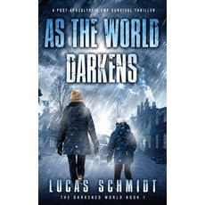 (英文圖書)As the World Darkens: A Post-Apocalyptic EMP Survival Thriller 平裝版, Independently Published, 英文