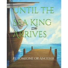 (英文圖書) Until the Sea King Arrives 平裝版, Independently Published, 英文