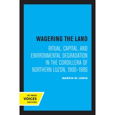 (英文圖書) Wagering the Land: Ritual Capital and Environmental Degradation in the Cordillera of Northe... 平裝版, University of California Press, 英文