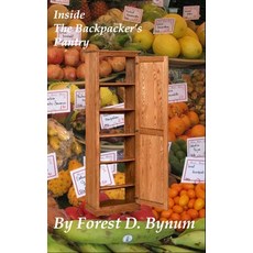 Inside The Backpacker's Pantry: A brief guide to backpacker cuisine 平裝版, Createspace Independent Pub..., 英文