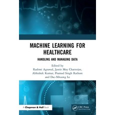 (英文圖書) Machine Learning for Healthcare: Handling and Managing Data 平裝版, CRC Press, 英文