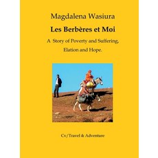 (英文書) Les Berbères et Moi： A Story of Poverty and Suffering Elation and Hope. 平裝版, CV Publications, 英文