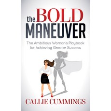 (英文圖書) The Bold Maneuver: The Ambitious Woman's Playbook for Achieving Greater Success 平裝版, Morgan James Publishing, 英文