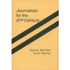 (英文圖書) Journalists for the 21st Century: Tendencies of Professionalization Among First-Year Students... 平裝版, Praeger, 英文