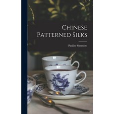 (英文圖書) Chinese Patterned Silks 精裝版, Hassell Street Press, 英文