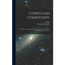 (英文圖書) Confucian Cosmogony: A Translation of Section Forty-Nine of the Complete Works of the Philoso... 精裝版, Legare Street Press, 英文