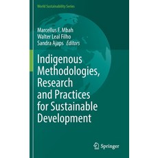 (英文圖書) Indigenous Methodologies Research and Practices for Sustainable Development 精裝版, Springer, 英文