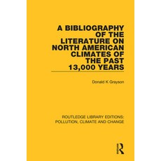 A Bibliography of the Literature on North American Climates of the Past 13 000 Years 精裝版, Routledge, 英文