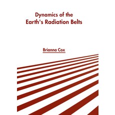 (英文圖書) Dynamics of the Earth's Radiation Belts 精裝版, Murphy & Moore Publishing, 英文