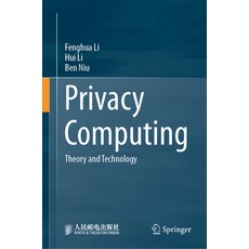 (英文圖書) Privacy Computing: Theory and Technology 精裝版, Springer, 英文