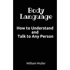 (英文圖書) Body Language: How to Understand and Talk to Any Person 精裝版, William Muller, 英文
