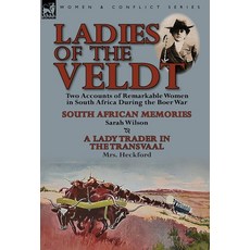 (英文圖書) Ladies of the Veldt: Two Accounts of Remarkable Women in South Africa During the Boer War-Sou... 精裝版, Leonaur Ltd, 英文