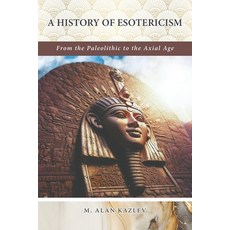 (英文圖書) A History of Esotericism 平裝版, Manticore Press, 英文
