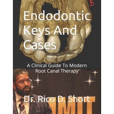 (英文圖書) Endodontic Keys And Cases: A Clinical Guide To Modern Root Canal Therapy 平裝版, Independently Published, 英文