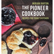 (英文圖書) The Pioneer Cookbook: Recipes for Today's Kitchen 精裝版, Echo Point Books & Media, LLC, 英文