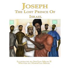 Joseph: The Lost King of Israel 平裝版, Khai Yashua Press, 英文