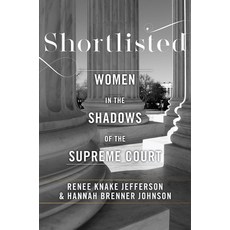 (英文圖書) Shortlisted: Women in the Shadows of the Supreme Court 平裝版, New York University Press, 英文