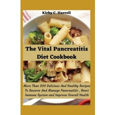 (英文圖書) The Vital Pancreatitis Diet Cookbook: More Than 200 Delicious And Healthy Recipes To Reverse ... 平裝版, Independently Published, 英文