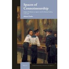 (英文圖書) Spaces of Connoisseurship: Judging Old Masters at Agnew's and the National Gallery C.1874-1916 精裝版, Brill, 英文