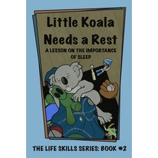 (英文圖書)Little Koala Needs a Rest: A Lesson on the Importance of Sleep 平裝版, Aliff Counseling Services, LLC, 英文