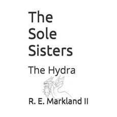 (英文圖書) The Sole Sisters : The Hydra 平裝版, Independently Published, 英文