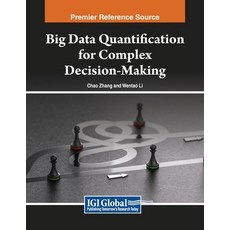 (英文圖書) Big Data Quantification for Complex Decision-Making 平裝版, IGI Global, 英文