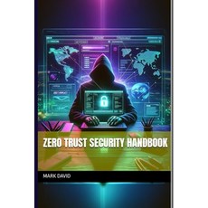 (英文圖書) Zero Trust Security Handbook 平裝版, Independently Published, 英文