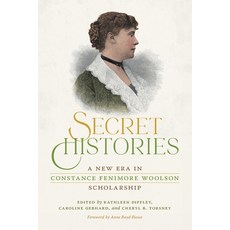 (英文圖書) Secret Histories: A New Era in Constance Fenimore Woolson Scholarship 平裝版, University of Georgia Press, 英文