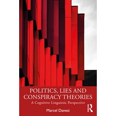 (英文圖書) Politics Lies and Conspiracy Theories: A Cognitive Linguistic Perspective 平裝版, Routledge, 英文