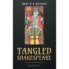 Tangled Shakespeare: Richard III 平裝版, Mary Kay Watson, 英文