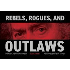 (英文圖書) Rebels Rogues and Outlaws: A Pictorial History of Warroom 精裝版, War Room Books, 英文
