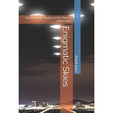 (英文圖書) Enigmatic Skies: Unraveling the Mystery of the Phoenix Lights (1997) 平裝版, Independently Published, 英文