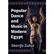Popular Dance and Music in Modern Egypt 平裝版, McFarland & Company, 英文