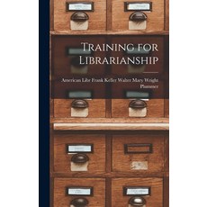 (英文圖書) Training for Librarianship 精裝版, Legare Street Press, 英文
