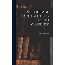 (英文圖書) Science and Health With Key to the Scriptures; Volume 2 精裝版, Legare Street Press, 英文