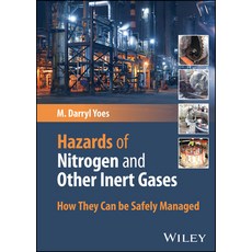 (英文圖書) Hazards of Nitrogen and Other Inert Gases: How They Can Be Safely Managed 精裝版, Wiley, 英文