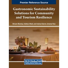 (英文圖書) Gastronomic Sustainability Solutions for Community and Tourism Resilience 精裝版, IGI Global, 英文