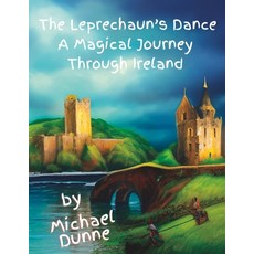 (英文圖書)The Leprechaun's Dance: A Magical Journey Through Ireland 平裝版, Independently Published, 英文