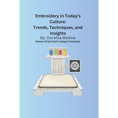 (英文圖書) Embroidery in Today's Culture: Trends Techniques and Insights: Introduction t... 平裝版, Independently Published, 英文
