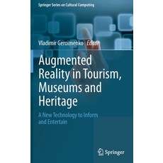 Augmented Reality in Tourism Museums and Heritage: A New Technology to Inform and Entertain 精裝版, Springer, 英文