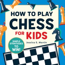 (英文圖書) How to Play Chess for Kids: Simple Strategies to Win 平裝版, Rockridge Press, 英文
