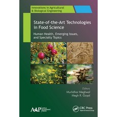 (英文圖書) State-Of-The-Art Technologies in Food Science: Human Health Emerging Issues and Specialty To... 平裝版, Apple Academic Press, 英文