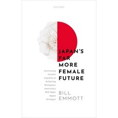 Japan's Far More Female Future: Increasing Gender Equality and Reducing Workplace Insecurity Will Ma... 精裝版, Oxford University Press, USA, 英文